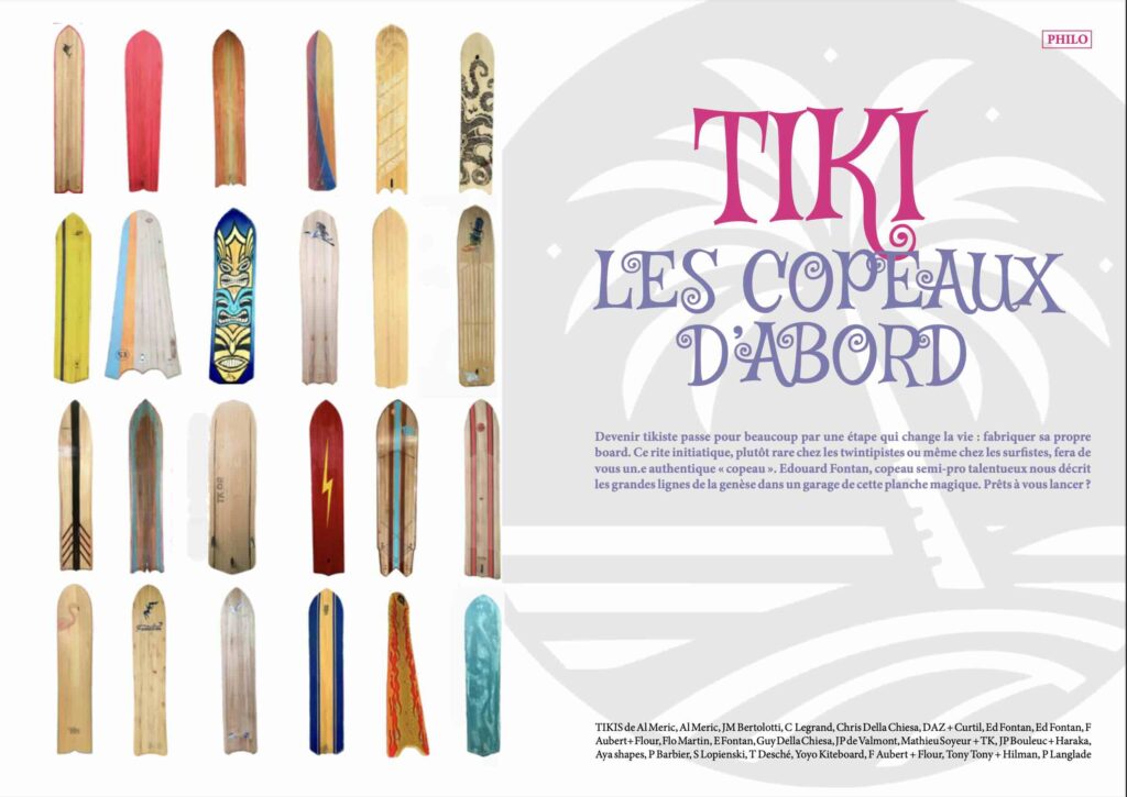 Philosophie ride : Tiki, autoconstruction, cruising freeride strapless, communauté, reprise, filles. 